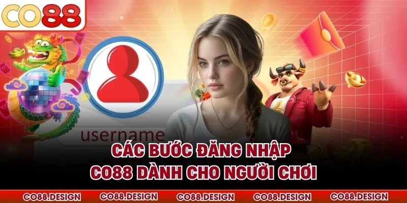 Đăng nhập Co88 1 Các bước đăng nhập CO88 dành cho người chơi