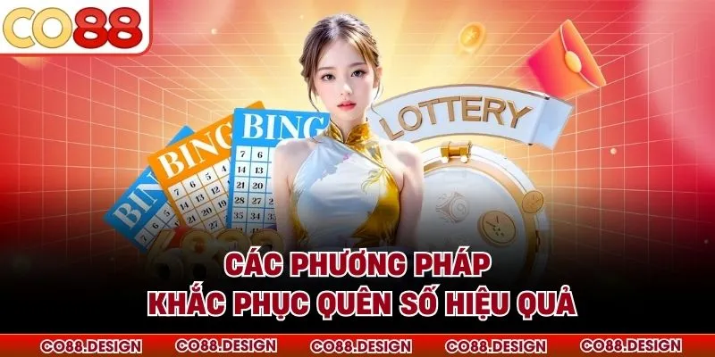 Các phương pháp khắc phục quên số hiệu quả