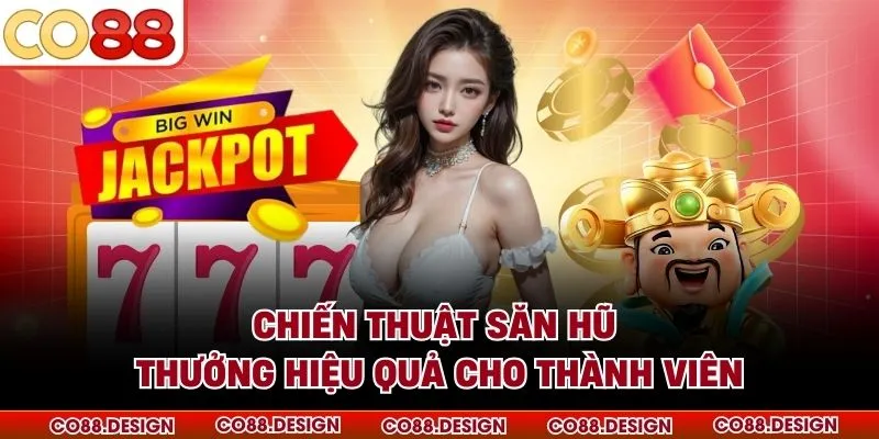 Nổ Hũ Là Gì - Giải Đáp Chi Tiết Cho Tân Thủ 2026 4 Chiến thuật săn hũ thưởng hiệu quả cho thành viên