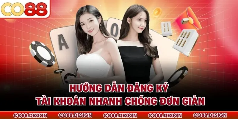 Hướng dẫn đăng ký tài khoản nhanh chóng đơn giản